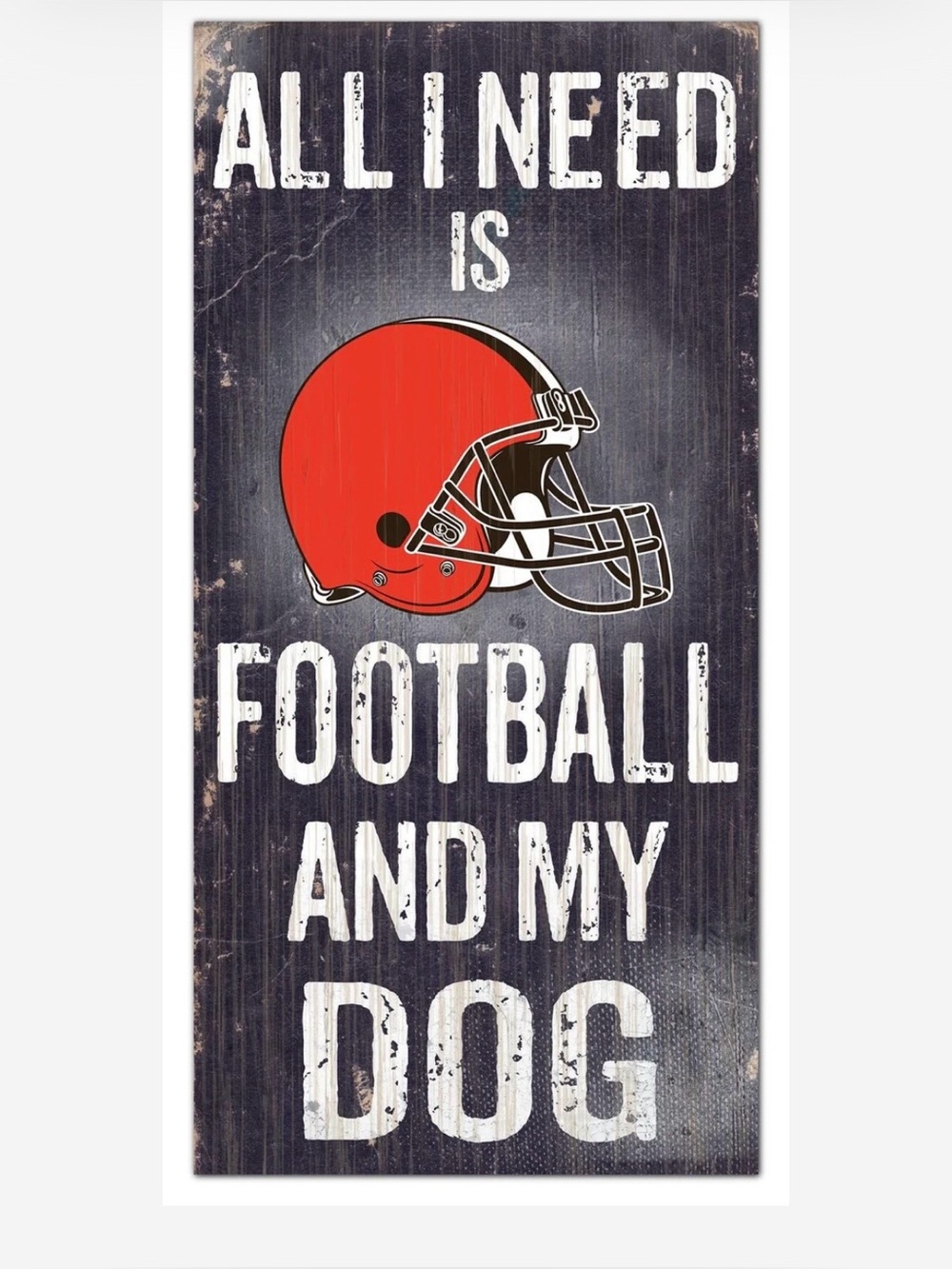 Cleveland Browns Football and My Dog Wall Sign -Helmet Dog Lover Decor